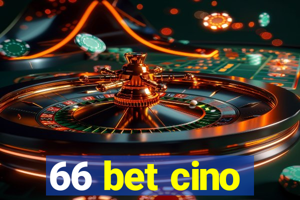 66 bet cino